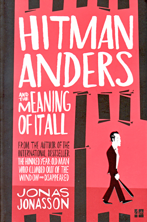 Hitman Ander and the Meaning of it All by Jonas Jonasson