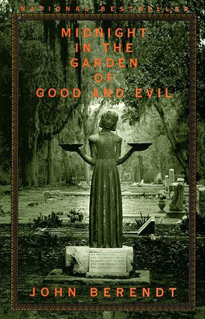 Midnight in the Grden of Good and Evil by John Berendt