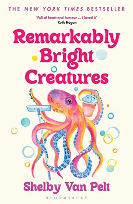 Remarkably Bright Creatures by Shelbt Van Pelt