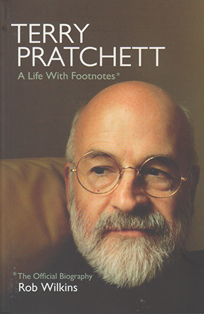 Terry Pratchett: A Life With Footnotes by Rob Wilkins