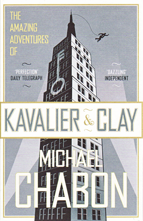 The Amazing Adventures of Kavelier and Clay by Michael Chabon