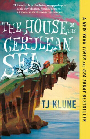 The House in the Cerulean Sea by T.J Klune