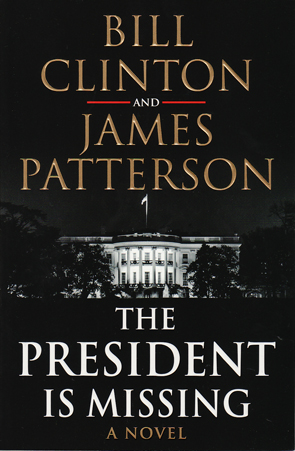 The President is Missing by James Paterson and Bill Clinton