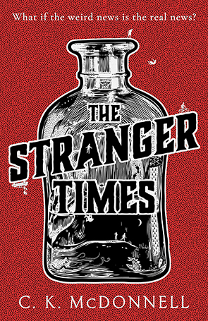 The Stranger Times by C.K.McDonnell