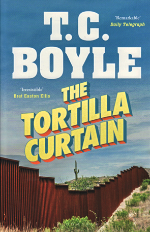 The Tortilla Curtain by T.C.Boyle