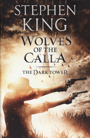 Wolves of Calla by Stephen King