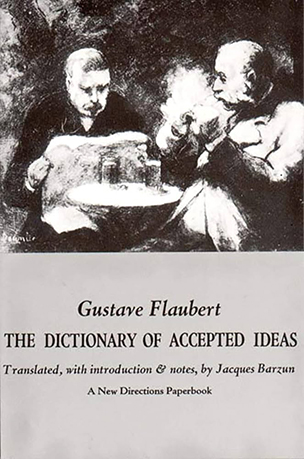 The Dictionary of Accepted Ideas by Gustave Flaubert