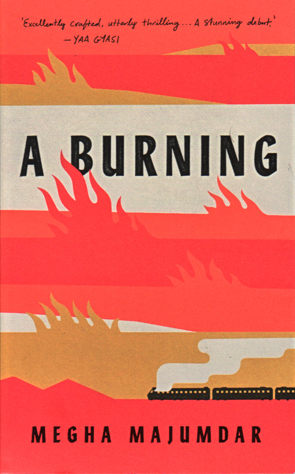 A Burning by Megha Majumdar