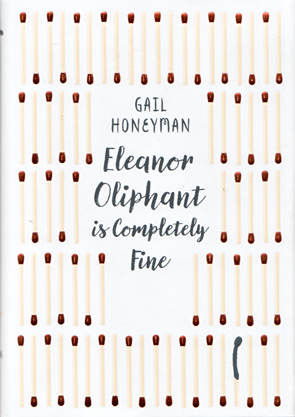 Eleanor Oliphant is Completely Fine by Gail Honeyman