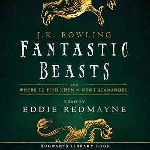 Fantastic Beasts and Where To Find Them by J.K.Rowling