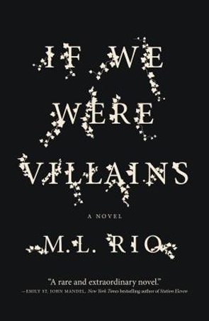 If We Were Villains by M.L.Rio