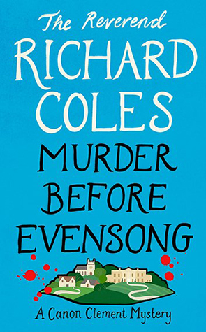 Murder Before Evensong by Reverend Richard Cole