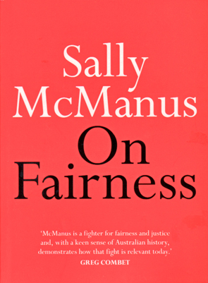 On Fairness by Sally McManus