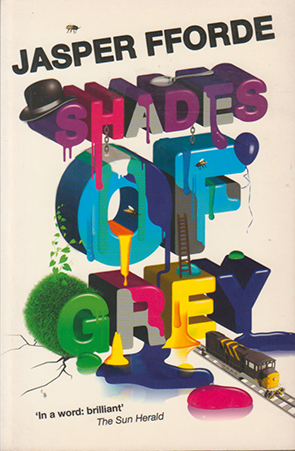 Shades of Grey by Jasper Fforde