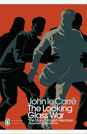 The Looking Glass War by John le Carré