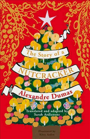 The Story of a Nutcracker by Alexander Dumas