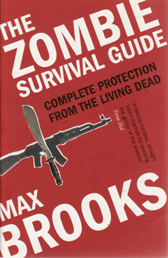 The Zombie Survival Guide by Max Brooks