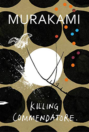 Killing Commentore by Haruki Murakami