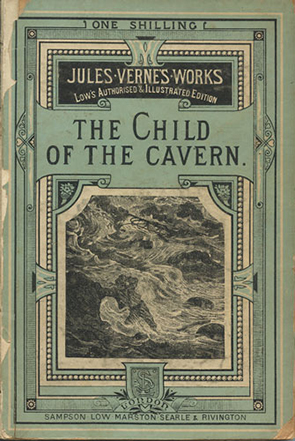 The Child of the Cavern by Jules Verne